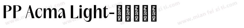 PP Acma Light字体转换